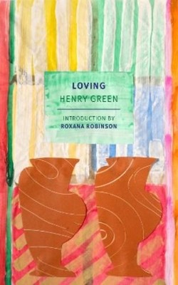 Henry Green Loving (Taschenbuch) (US IMPORT)