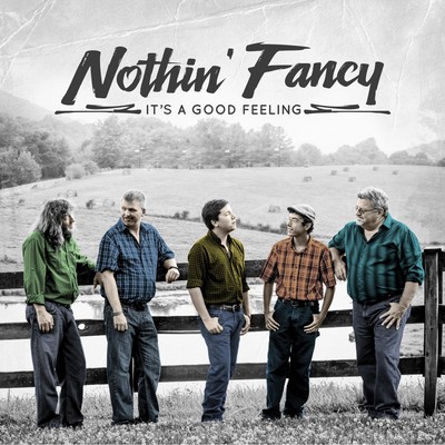 Nothin' Fancy It's A Good Feeling (CD)