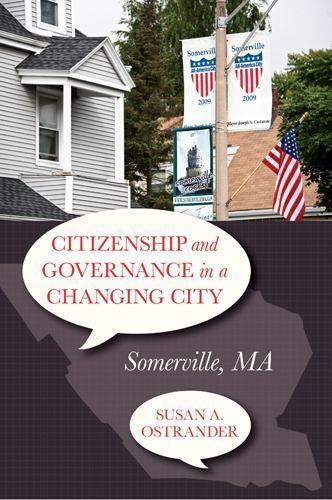Citizenship and Governance in a Changing City : Somerville, Ma, Paperback by ...
