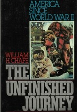The Unfinished Journey America since World War II William Cape Very Good