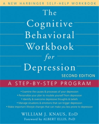 William J Knaus The Cognitive Behavioral Workbook for Depression, Se (Tascabile)