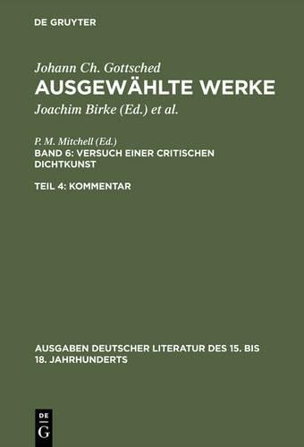 Johann Christoph Gottsched Ausgewählte Werke, Bd 6/Tl 4, Kommentar (Hardback)