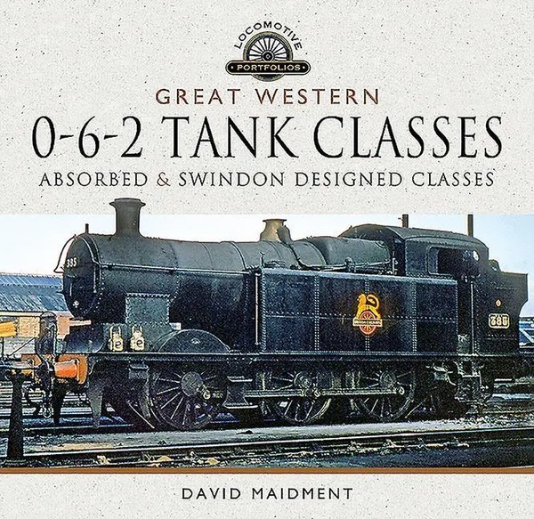 Great Western, 0-6-2 Tank Classes | Absorbed And Swindon Designed Classes | Buch-image
