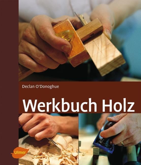 Declan O'Donoghue: Werkbuch Holz - gebunden - Bild 2