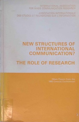 New Structures of International Communication? The Role of Research. Halloran, J