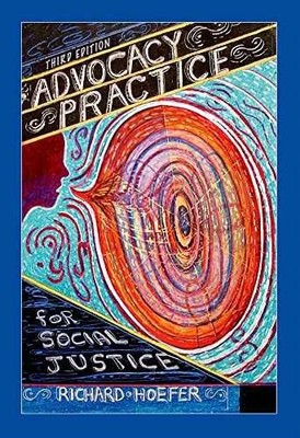 Advocacy Practice for Social Justice, - Paperback, by Hoefer Richard - Very Good