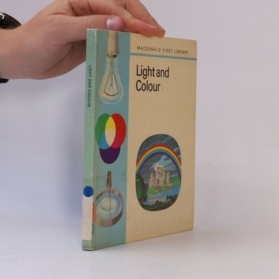 Macdonald First Library: Light and Colour  |  Kenneth Ody