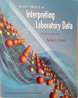 Basic Skills in Interpreting Laboratory Data, Mary Lee