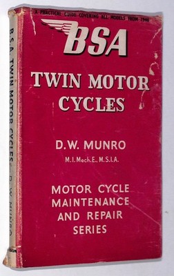 Munro ~ BSA TWIN MOTOR CYCLES ~ 1946-1955 ~ Pearson Maintenance Repair Manual HB