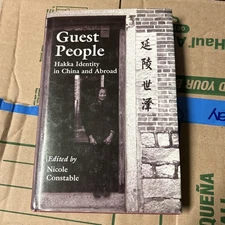 Constable, Nicole GUEST PEOPLE: HAKKA IDENTITY IN CHINA AND ABROAD (STUDIES ON E