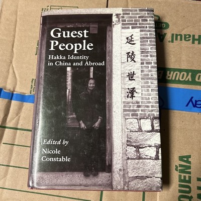 Constable, Nicole GUEST PEOPLE: HAKKA IDENTITY IN CHINA AND ABROAD (STUDIES ON E