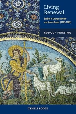Rudolf Frieling - Living Renewal  Studies in Liturgy Number and John - H31z