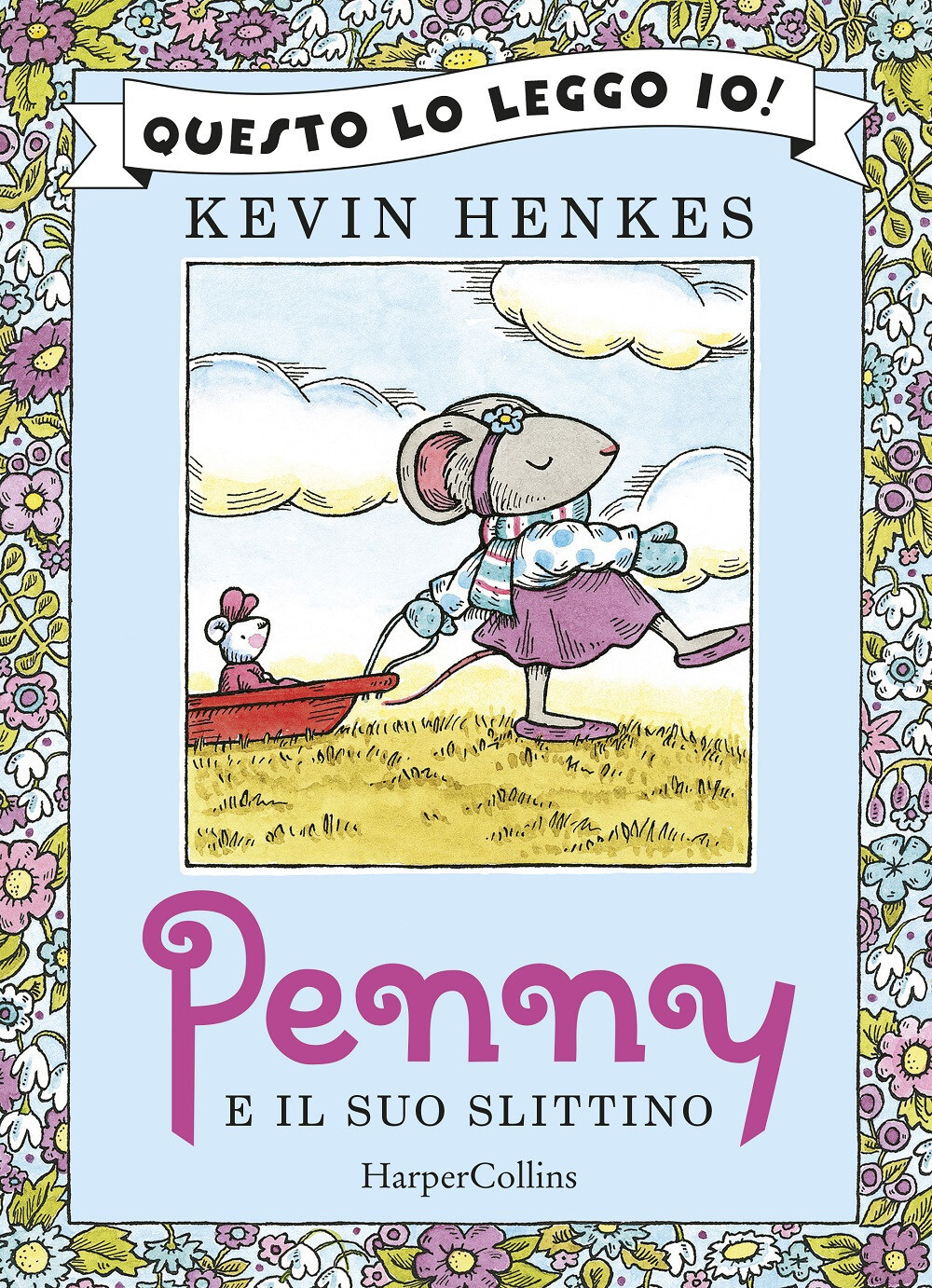 Libri Kevin Henkes - Penny E Il Suo Slittino. Questo Lo Leggo Io! Ediz. A Colori
