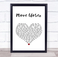 Move Closer White Heart Song Lyric Quote Print