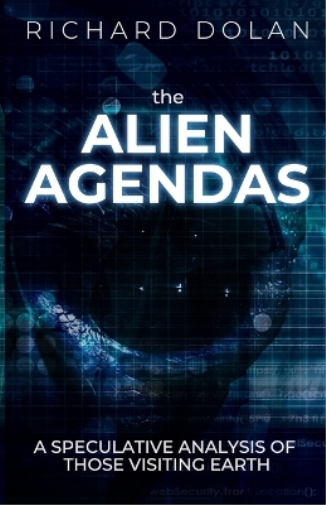 Richard Dolan The Alien Agendas (Tascabile)