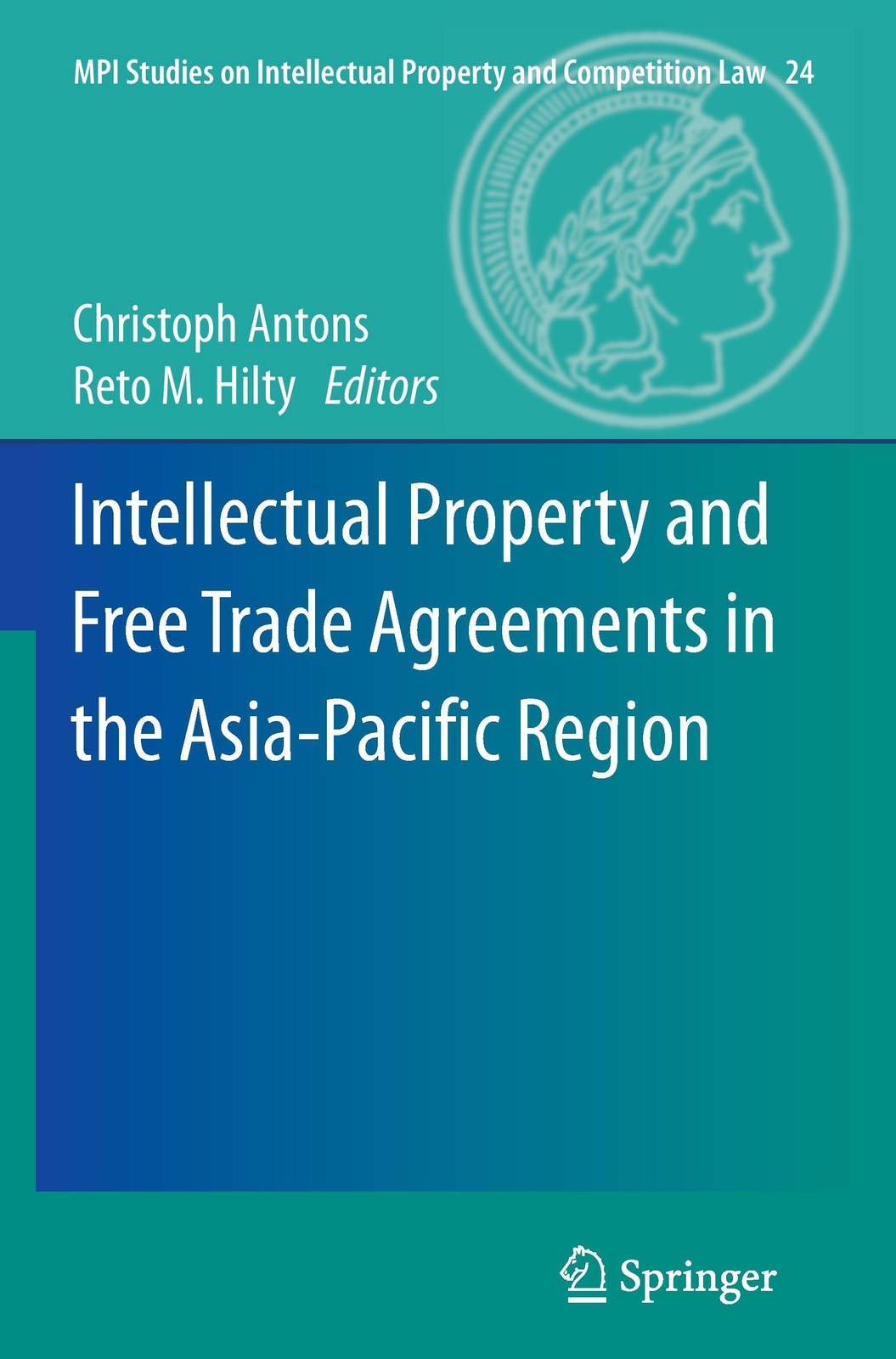 Thumbnail - Reto M. Hilty (u. A.) | Intellectual Property And Free Trade