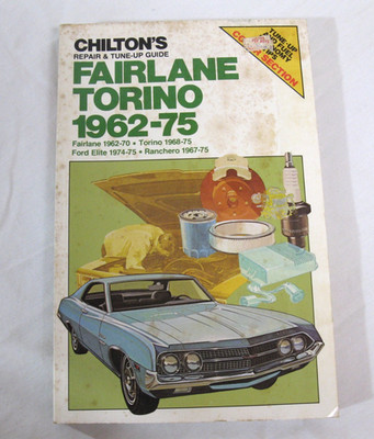 Chilton's Ford Fairlane Torino Ranchero 1962-1972 Service Manual Guide  (B)