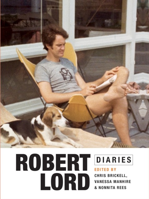 Robert Lord Diaries by Chris Brickell PAPERBACK 9781990048586