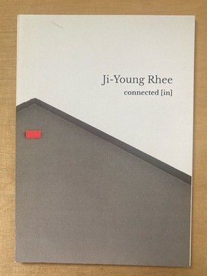 Connected [in]. Rhee, Ji-Young, Jung Me Chai Stephanie Fenner a. o.: