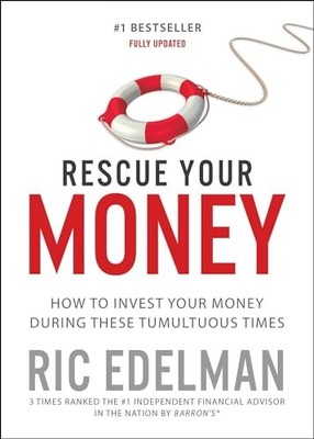 Rescue Your Money: How to Invest Your Money During these Tumu - VERY GOOD
