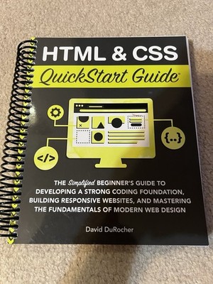 HTML & CSS QuickStart Guide David DuRocher Spiral Bound Web Design Book