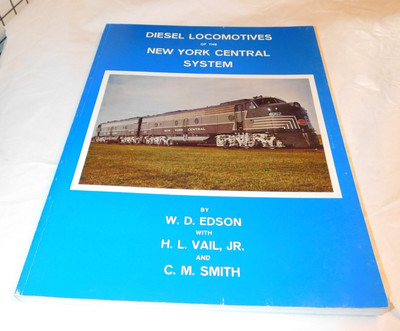 Diesel Locomotives of the New York Central System by Edson, Vail & Smith
