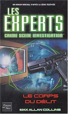 Les Experts, tome 4 : Le Corps du délit von Max Allan Co... | Buch | Zustand gut
