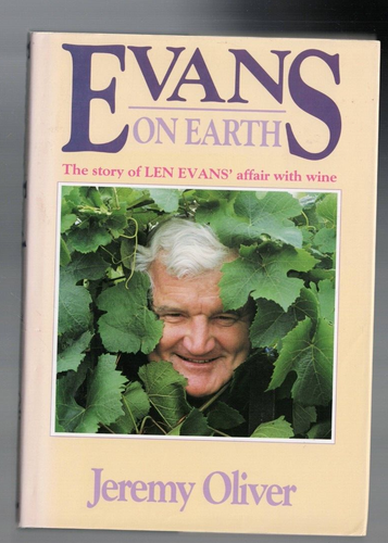 WINE ,EVANS ON EARTH , STORY OF LEN EVANS AFFAIR WITH WINE by JEREMY OLIVER 1992 - 第 1/1 張圖片