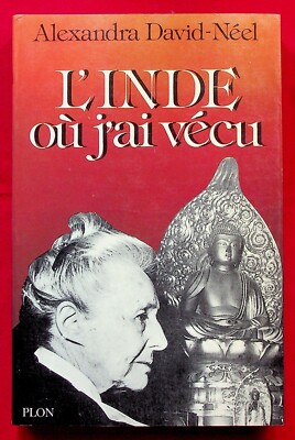 Indien, wo ich lebte - Alexandra David-Néel - Reisen - Ed. Plon -1985-