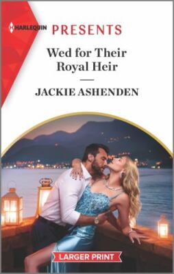 Wed for Their Royal Heir by Ashenden, Jackie
