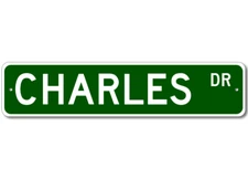 Charles Drive Street Sign Personalized Custom Last Name Metal Sign - Aluminum