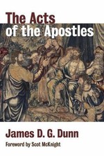 Acts of the Apostles by James D. G. Dunn (201...