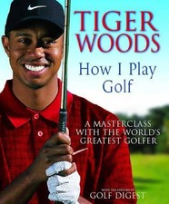 Tiger Woods: How I Play Golf, Woods, Tiger Hardback Book The Cheap Fast Free