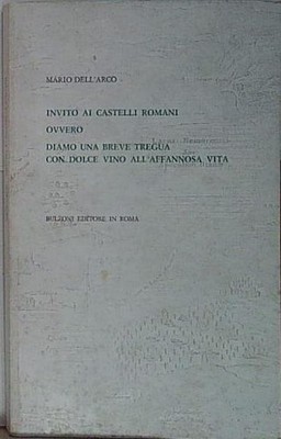 Dell'arco INVITO AI CASTELLI ROMANI OVVERO DIAMO UNA BREVE TREGUA