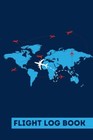 Flight Log Book Great Gift For Frequent Travelers Pilots and Airplane Crew