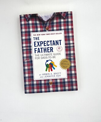 The Expectant Father : The Ultimate Guide for Dads-To-Be (Paperback)