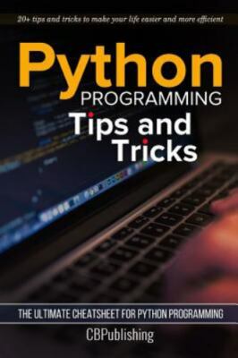 Python Programming : Tips and Tricks, Paperback by Cbpublishing (COR), Brand ...