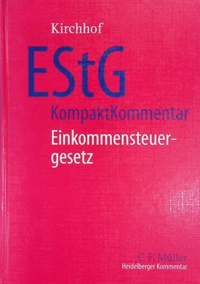 EStG-KompaktKommentar. Einkommensteuergesetz. Heidelberger Kommentar. Kirchhof,