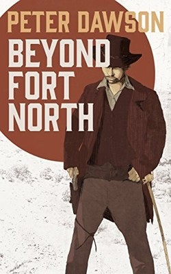 Beyond Fort North, Peter Dawson, Good Book