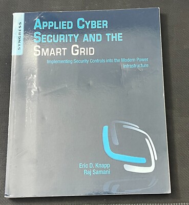 Applied Cyber Security and the Smart Grid: Implementing Security Controls