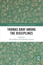Thomas Gray among the Disciplines by Ruth Abbott Hardcover Book