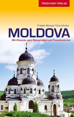 Reiseführer Moldova | Frieder Monzer, Timo Ulrichs | deutsch