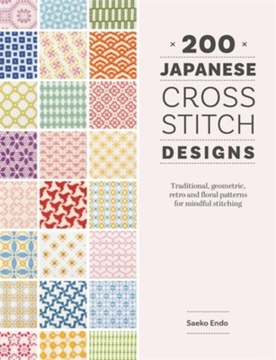 200 JAPANESE CROSS STITCH DESIGNS by ENDO, SAEKO Paperback Self Help Business