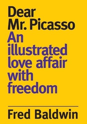 Fred Baldwin Dear Mr. Picasso (Gebundene Ausgabe)
