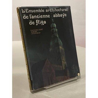 Домский архитектурный ансамбль. Рига. L'Ensemble architectural de l'ancienne abb