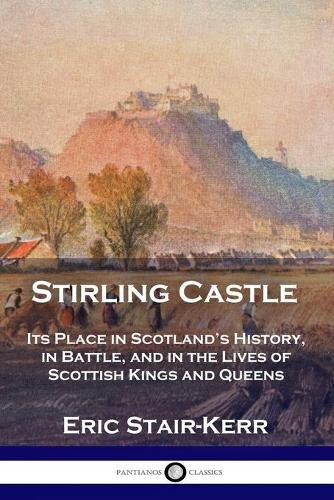 Eric Stair-Kerr Stirling Castle (Taschenbuch) - Bild 1 von 1