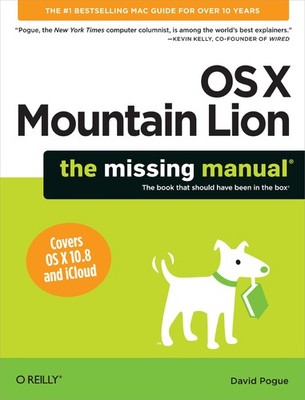 OS X Mountain Lion: The Missing Manual (Missing Manuals) by Pogue, David
