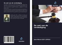 Jean-Marie Eley Lofele | De Wet Van De Verdediging | Taschenbuch (2021)