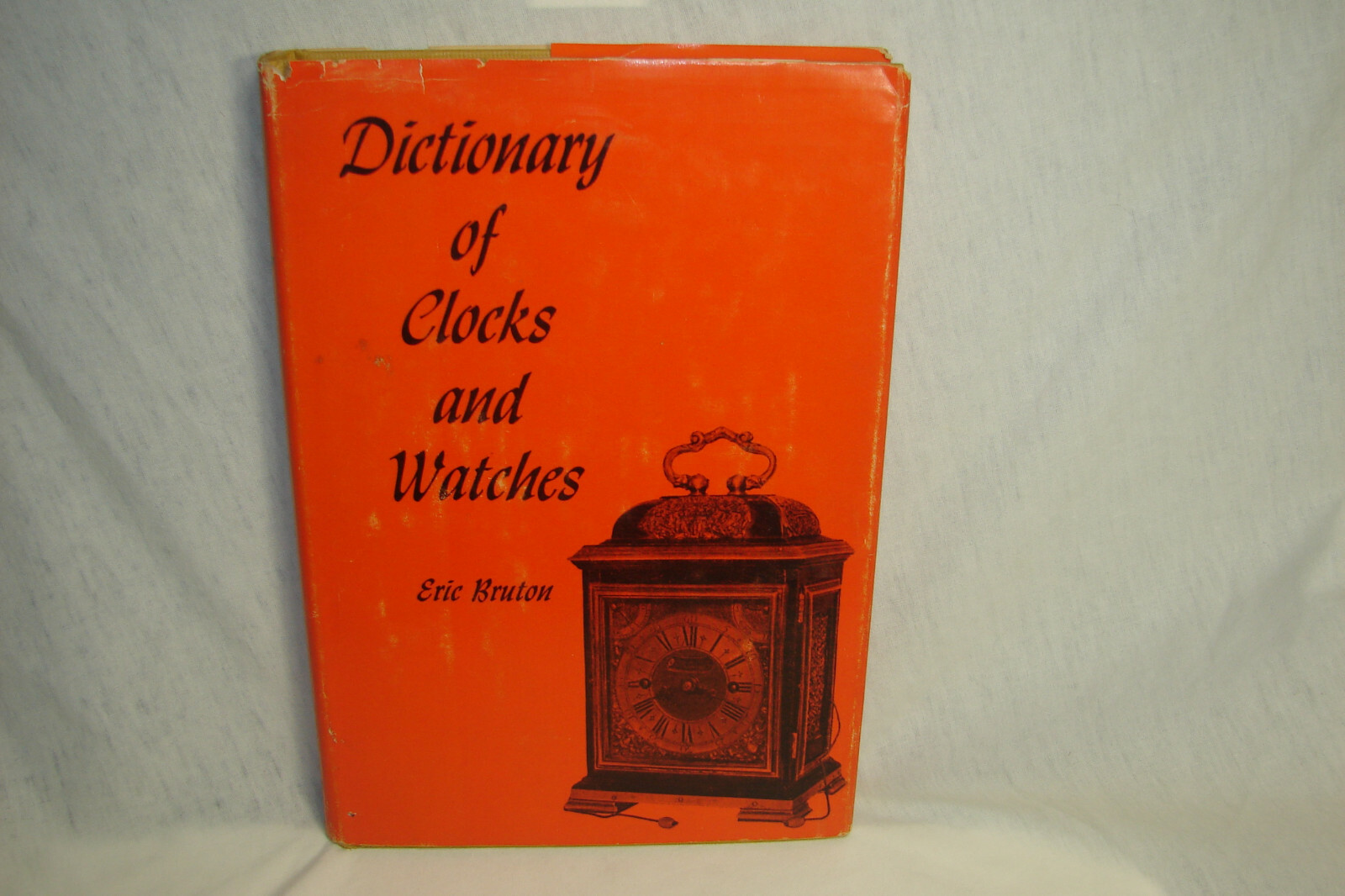 Dictionary of Clocks and Watches by ERIC BRUTON 1962-63 Clock Book H/C ...
