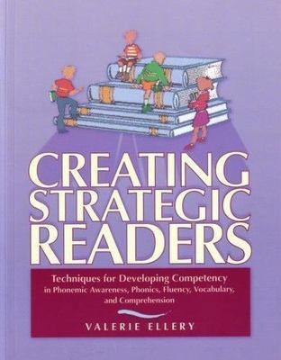 Creating Strategic Readers: Techniques for Developing Competency in Phonemic A..